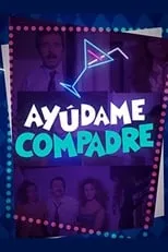 Película Ayúdame compadre