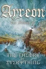 Arjen Anthony Lucassen es Himself en Ayreon: The Making of The Theory of Everything