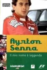 Ayrton Senna interpreta a Self (archive footage) en Ayrton Senna – Il Mio Nome e’ Leggenda