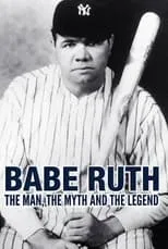 Portada de Babe Ruth: The Man, the Myth, the Legend