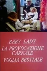 Marina Hedman interpreta a  en Baby lady, la provocazione carnale