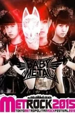 Portada de BABYMETAL - Live at Metropolitan Rock 2015 - World Tour