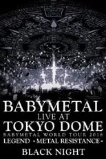 Poster de la película BABYMETAL - Live at Tokyo Dome: Black Night - World Tour 2016 - Películas hoy en TV