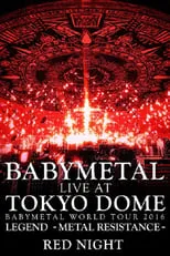 Poster de la película BABYMETAL - Live at Tokyo Dome: Red Night - World Tour 2016 - Películas hoy en TV