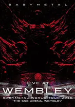 Poster de la película BABYMETAL - Live at Wembley - Películas hoy en TV