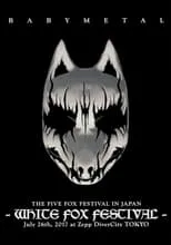 Portada de BABYMETAL - The Five Fox Festival in Japan - White Fox Festival