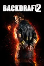 Patrick Walshe McBride en la película Backdraft 2