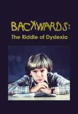 Póster de la película Backwards: The Riddle of Dyslexia