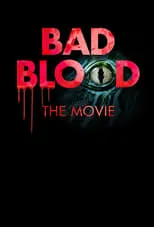 Póster de la película Bad Blood: The Movie