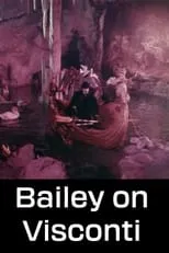 Película Bailey on Visconti