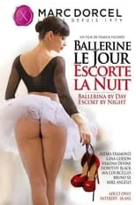 Póster de la película Ballerine le Jour, Escorte la Nuit