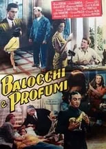 Película Balocchi e profumi