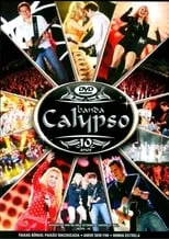 Poster de la película Banda Calypso: 10 Anos - Películas hoy en TV