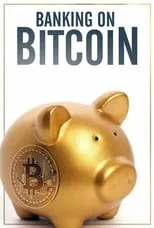 Póster de la película Banking on Bitcoin