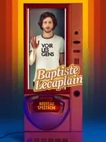 Baptiste Lecaplain interpreta a  en Baptiste Lecaplain - Voir les gens