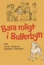 Elisabeth Nordkvist es Anna en Bara roligt i Bullerbyn