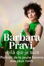 Película Barbara Pravi, voilà qui je suis