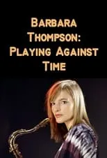 Película Barbara Thompson: Playing Against Time