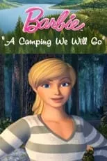 Película Barbie: A Camping We Will Go