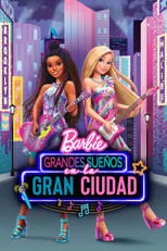 Poster de la película Barbie: Grandes sueños en la gran ciudad - Películas hoy en TV