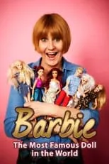 Mary Portas es Self - Host en Barbie: The Most Famous Doll in the World