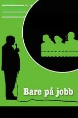 Póster de la película Bare på jobb