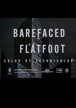 Póster de la película Barefaced Flatfoot