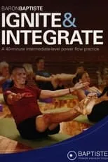 Baron Baptiste interpreta a Self en Baron Baptiste: Ignite & Integrate