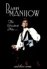 Poster de la película Barry Manilow: Greatest Hits & Then Some - Películas hoy en TV