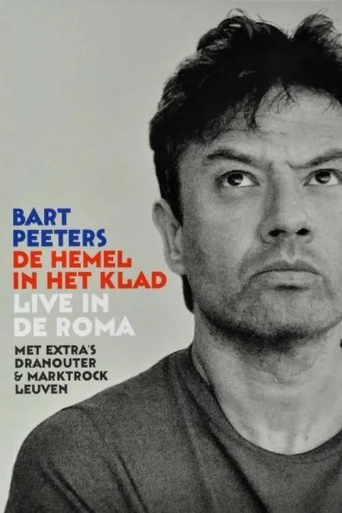 Póster de la película Bart Peeters: De Hemel In Het Klad, Live In De Roma