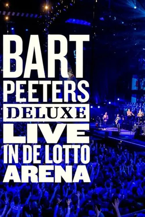 Bart Peeters es Self en Bart Peeters Deluxe: Live In De Lotto Arena