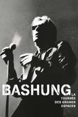 Alain Bashung interpreta a Self en Bashung, Alain - La tournée des grands espaces