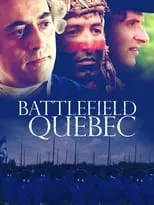 Película Battlefield Quebec: Wolfe & Montcalm