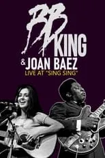 Joan Baez es Self en B.B. King & Joan Baez - Live At Sing Sing