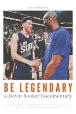 Trice High es Narrator en Be Legendary:  A Devin Booker Documentary