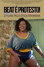 Película Beat é Protesto: O Funk Pela Ótica Feminina