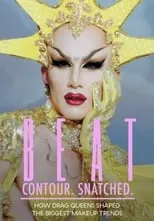 Póster de BEAT. Contour. Snatched. How Drag Queens Shaped the Biggest Makeup Trends