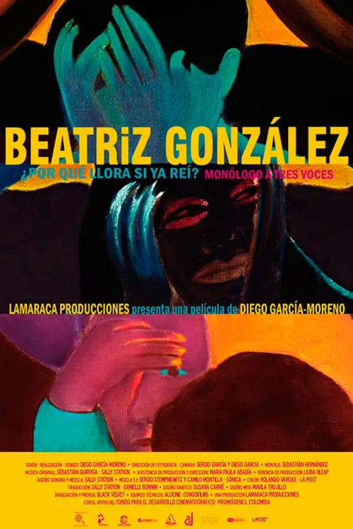 Póster de Beatriz González ¿Por qué llora si ya reí? Monólogo a tres voces