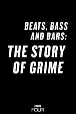 Película Beats, Bass and Bars: The Story of Grime