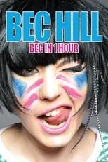 Bec Hill es Herself en Bec Hill: Bec in 1 Hour