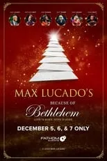 Max Lucado es  en Because of Bethlehem with Max Lucado