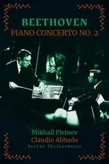 Claudio Abbado es Self - Conductor en Beethoven, Piano Concerto No. 2 in B-flat major - Mikhail Pletnev, Claudio Abbado, Berliner Philharmoniker