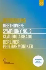 Berliner Philharmoniker es Self - Orchestra en Beethoven: Symphony No. 9 - Claudio Abbado, Berliner Philharmoniker