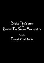 Película Behind The Scenes of the Behind The Scenes Featurette