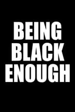 Poster de la película Being Black Enough - Películas hoy en TV