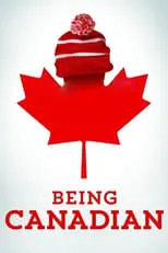 Poster de la película Being Canadian - Películas hoy en TV