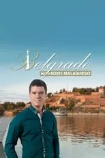 Poster de la película Belgrade with Boris Malagurski - Películas hoy en TV