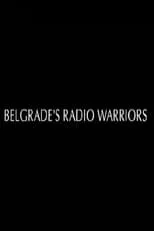 Película Belgrade's Radio Warriors