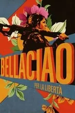 Poster de Bella ciao – Per la libertà