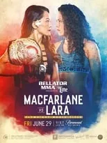 Película Bellator 201: Macfarlane vs. Lara